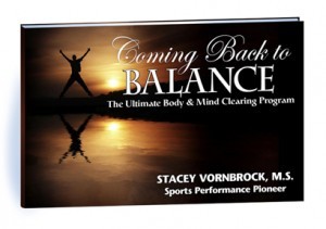 Recover from stress and bring your body back to balance with Coming Back to Balance: The Complete Body & Mind Clearing Program by Breakthrough Performance | BREAKTHROUGHPERFORMANCE.NET
